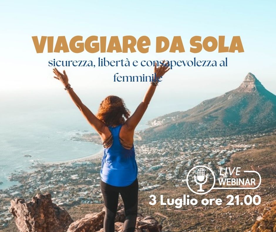 webinar-viaggiare-da-sola:-sicurezza,-liberta-e-consapevolezza-al-femminile