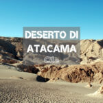 come-visitare-il-deserto-di-atacama-in-cile:-escursioni-e-trasporti